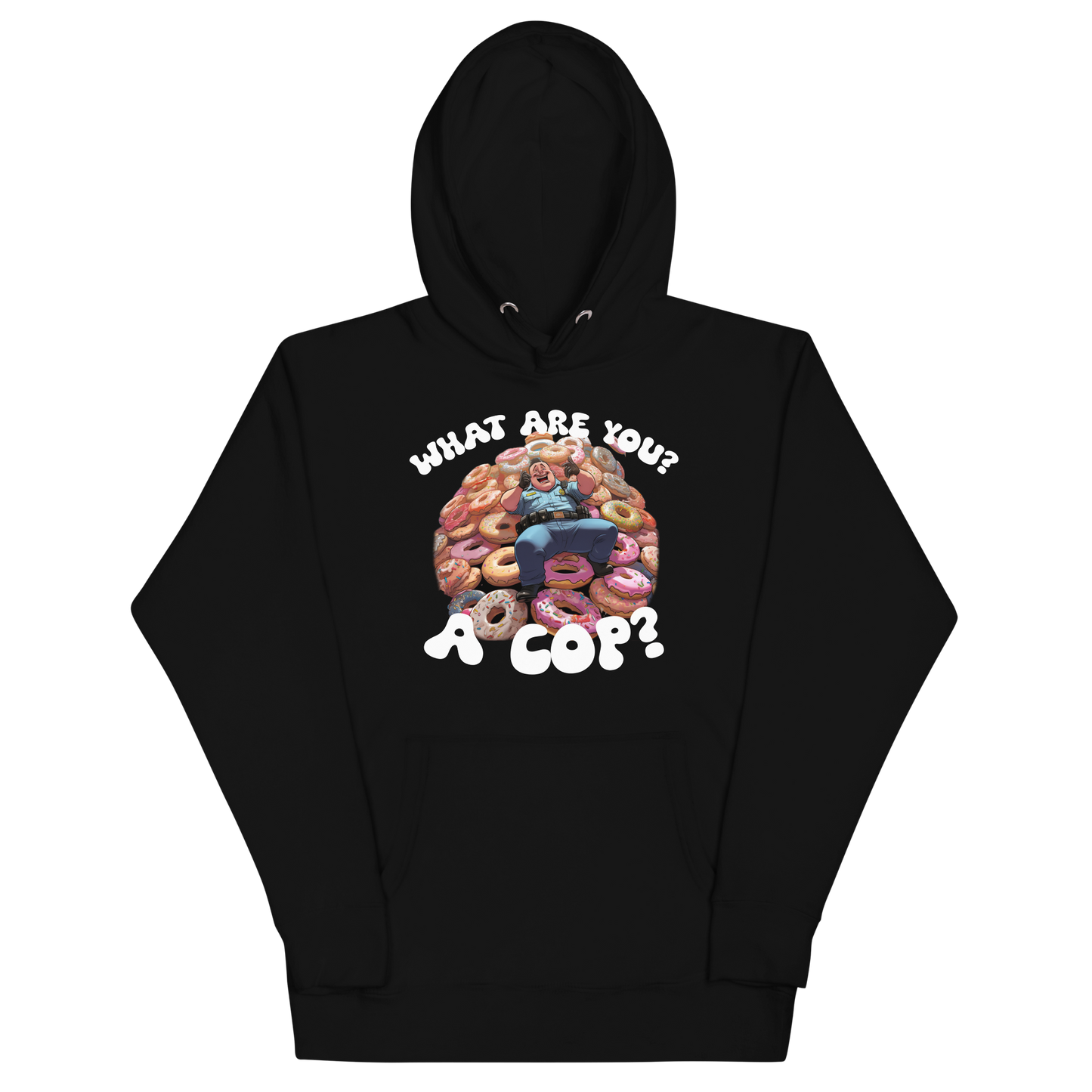 What are you a cop? Hoodie