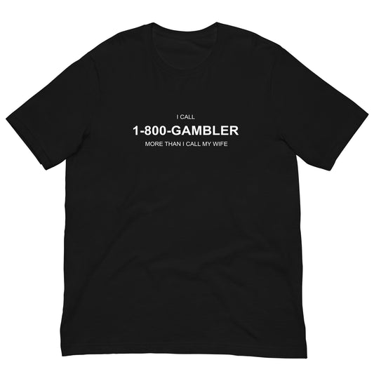 1-800-GAMBLER Shirt